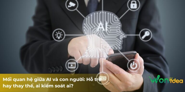Mối quan hệ giữa AI và con người: Hỗ trợ hay thay thế, ai kiểm soát ai?