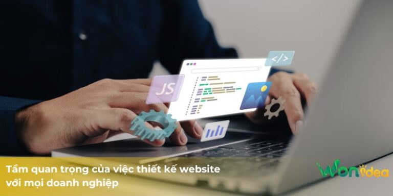 Tầm quan trọng của việc thiết kế website với mọi doanh