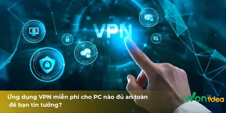 Ứng dụng VPN miễn phí cho PC nào đủ an toàn để tin tưởng?