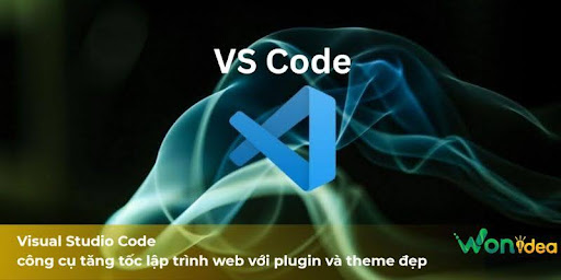 Visual Studio Code: Plugin, Theme Cho Lập Trình Web Hiệu Quả